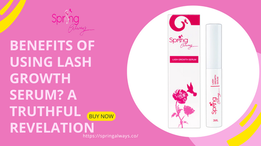 Benefits Of Using Lash Growth Serum? A Truthful Revelation