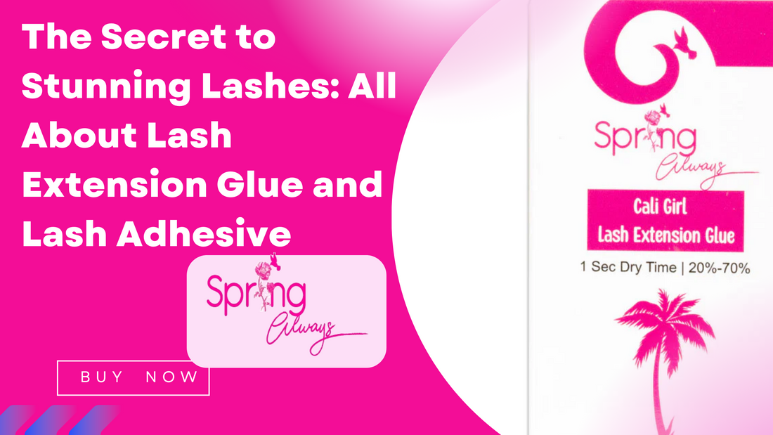 The Secret to Stunning Lashes: All About Lash Extension Glue and Lash Adhesive