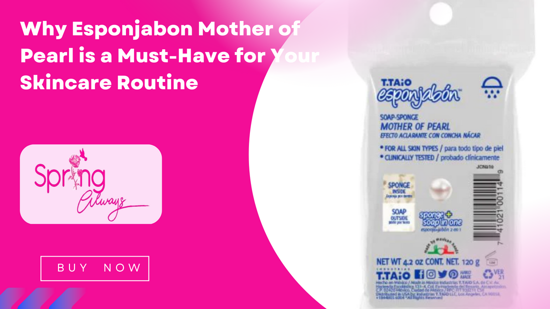 Why Esponjabon Mother of Pearl is a Must-Have for Your Skincare Routine